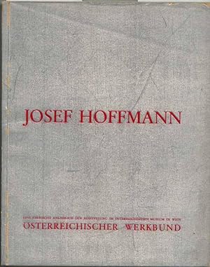 Josef Hoffmann zum Sechzigsten Geburstag 15. Dezember 1930, Eine Festschrift mit Beitragen Von Eg...