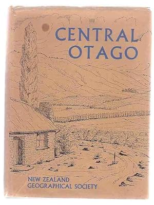 Seller image for Central Otago: a Symposium to Mark the Centenary of the 'golden Decade' of the 1860s in Central Otago for sale by Renaissance Books, ANZAAB / ILAB