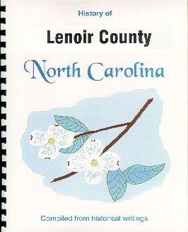 Image du vendeur pour History of Lenoir County North Carolina / Historical Sketches of North Carolina mis en vente par A Plus Printing