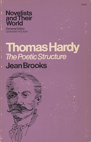 Seller image for Thomas Hardy: The Poetic Structure (Novelists & Their World Ser) for sale by Kenneth A. Himber