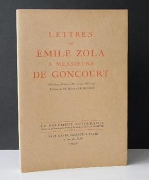 Lettres de Emile Zola à Messieurs De Goncourt.