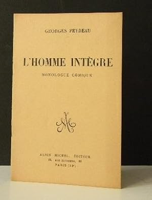 L'homme intègre. Monologue comique.