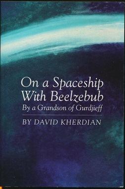 On a Spaceship with Beelzebub, by a Grandson of Gurdjieff.