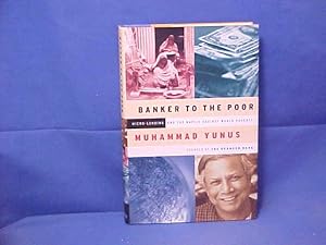 Banker to the Poor: Micro-Lending and the Battle Against World Poverty