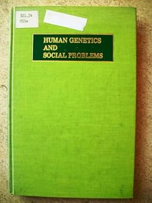 Seller image for Human Genetics and Social Problems:a Book of Readings for sale by P Peterson Bookseller