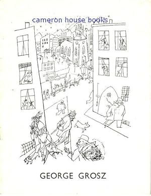 George Grosz. [Exhibition catalogue] 77 original black-and-white and coloured prints from his por...