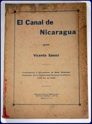 EL CANAL DE NICARAGUA. Conferencias y Discusiones de Mesa Redonda, Paraninfo de la Universidad Na...