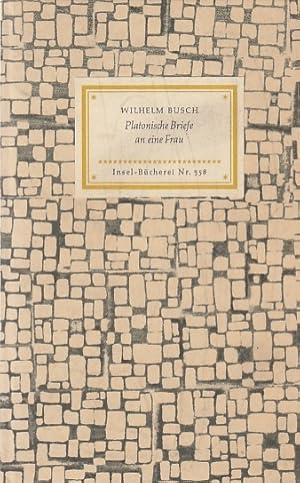 Platonische Briefe an eine Frau / Wilhelm Busch; Insel-Bücherei ; Nr. 358