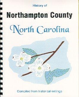 Seller image for History of Northampton County North Carolina / Historical Sketches of North Carolina for sale by A Plus Printing