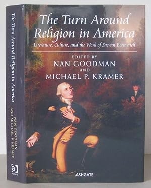 The Turn Around Religion in America: Literature, Culture, and the Work of Sacvan Bercovitch.