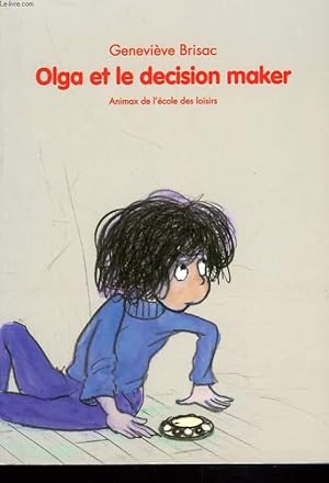 Bild des Verkufers fr OLGA ET LE DECISION MAKER zum Verkauf von Le-Livre