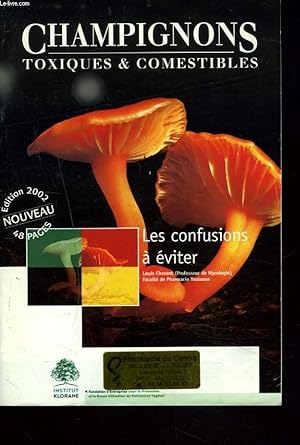 Image du vendeur pour CHAMPIGNONS TOXIQUES ET COMESTIBLES. EDITION 2002. LES CONFUSIONS A EVITER. mis en vente par Le-Livre