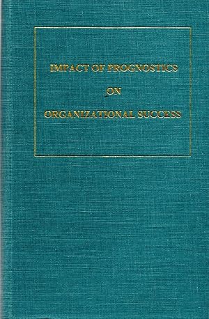 Imagen del vendedor de Impact of Prognostics on Organizational Success Proceedings of the 57th Meeting of the Society for Machinery Failure Prevention Technology a la venta por Book Booth