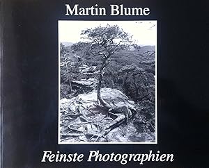 Blume, Martin. Feinste Photographien.