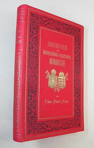 Geschichte der österreichisch-ungarischen Monarchie. Der Jugend und dem Volke erzählt. Wien und P...