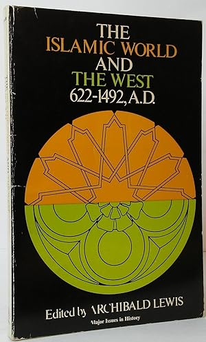 Seller image for The Islamic World and the West 622-1492, A.D. for sale by Stephen Peterson, Bookseller