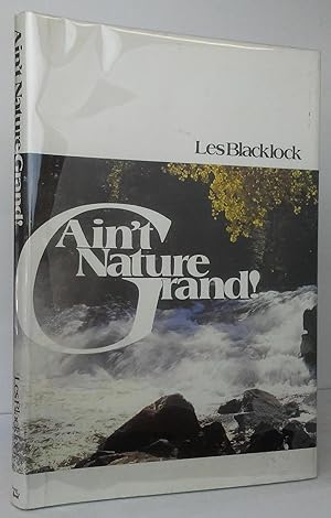 Seller image for Ain't Nature Grand! for sale by Stephen Peterson, Bookseller