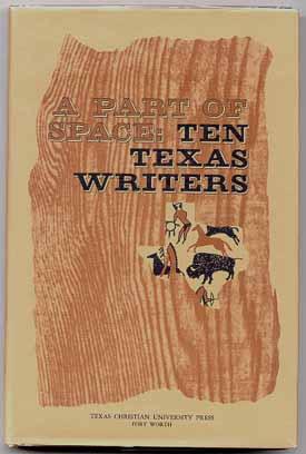 Seller image for A Part of Space: Ten Texas Writers for sale by Between the Covers-Rare Books, Inc. ABAA