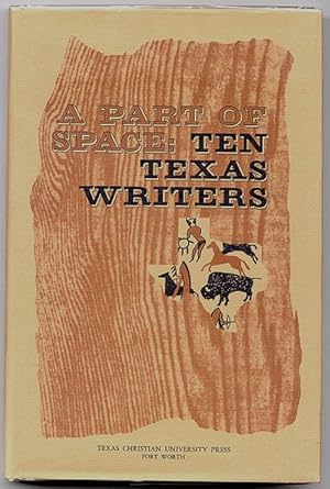 Immagine del venditore per A Part of Space: Ten Texas Writers venduto da Between the Covers-Rare Books, Inc. ABAA