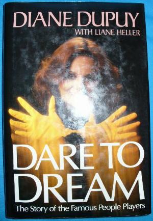 Immagine del venditore per Dare to Dream: The Story of the Famous People Players venduto da Alhambra Books