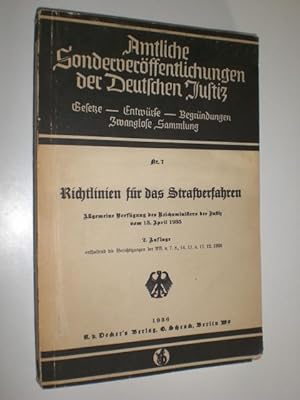 Richtlinien für das Strafverfahren. Allgemeine Verfügung des Reichsministers der Justiz vom 13. A...