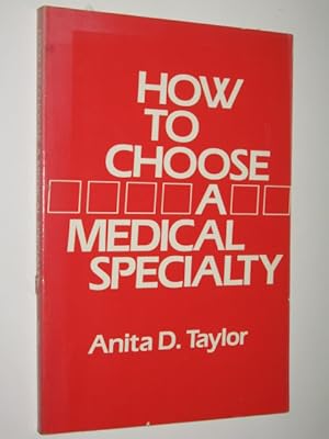 Seller image for How To Choose A Medical Specialty for sale by Manyhills Books