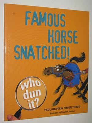 Imagen del vendedor de Famous Horse Snatched! a la venta por Manyhills Books