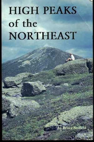 High Peaks of the Northeast: A Peakbagger's Directory and Resource Guide to the Highest Summits i...