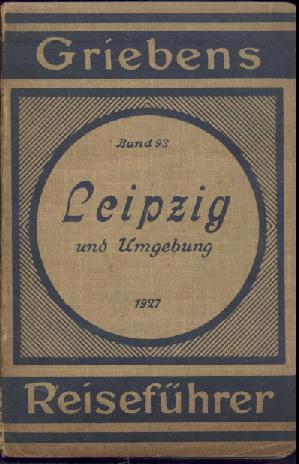 Griebens Reiseführer. Leipzig und Umgebung. 11. Auflage.