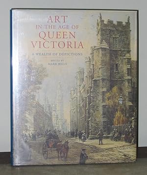 Imagen del vendedor de Art in the Age of Queen Victoria: A Wealth of Depictions a la venta por Exquisite Corpse Booksellers