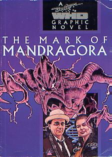 Bild des Verkufers fr DOCTOR WHO: THE MARK OF MANDRAGORA(A DOCTOR WHO GRAPHIC NOVEL) zum Verkauf von TARPAULIN BOOKS AND COMICS