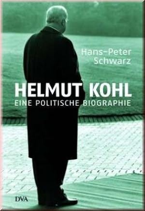Helmut Kohl - eine politische Biographie