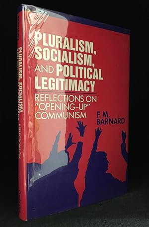 Bild des Verkufers fr Pluralism, Socialism, and Political Legitimacy; Reflections on Opening Up Communism zum Verkauf von Burton Lysecki Books, ABAC/ILAB