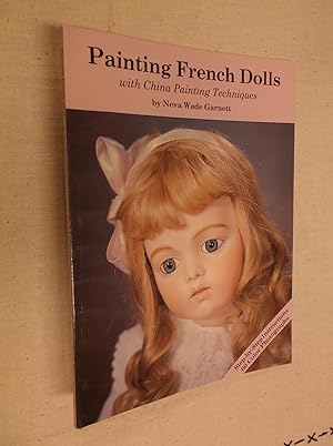 Seller image for Painting French Dolls with China Painting Techniques for sale by Barker Books & Vintage