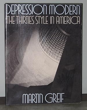 Depression Modern: The Thirties Style in America