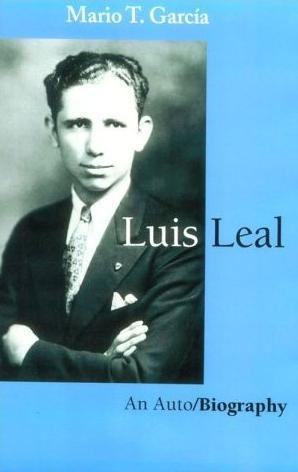 Image du vendeur pour Luis Leal: An Auto/Biography mis en vente par Bookmarc's