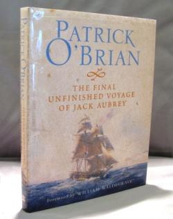 Seller image for The Final Unfinished Voyage of Jack Aubrey. Foreword by William Waldegrave. for sale by Gregor Rare Books