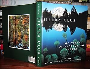 Seller image for SIERRA CLUB 100 Years of Protecting Nature for sale by Rare Book Cellar