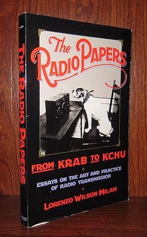 Seller image for RADIO PAPERS From Krab to Kchu-Essays on the Art and Practice of Radio Transmission for sale by Rare Book Cellar