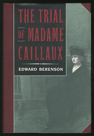 Image du vendeur pour The Trial of Madame Caillaux mis en vente par Between the Covers-Rare Books, Inc. ABAA