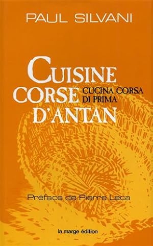 Bild des Verkufers fr Cuisine corse d'antan. Cucina corsa di prima. zum Verkauf von FIRENZELIBRI SRL