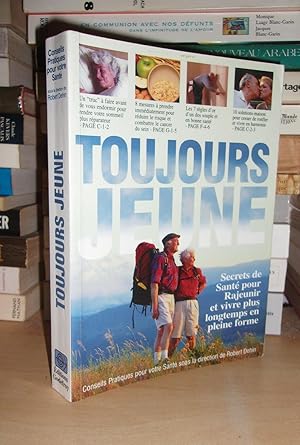 Imagen del vendedor de TOUJOURS JEUNE : Secrets De Sant Pour Rajeunir et Vivre Plus Longtemps En Pleine Forme a la venta por Planet's books