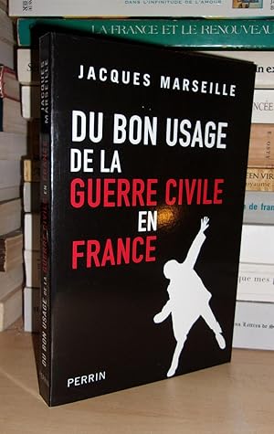 Seller image for DU BON USAGE DE LA GUERRE CIVILE EN FRANCE for sale by Planet's books