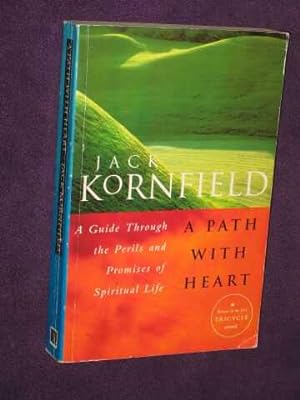 A Path With Heart: A Guide Through the Perils and Promises of Spiritual Life