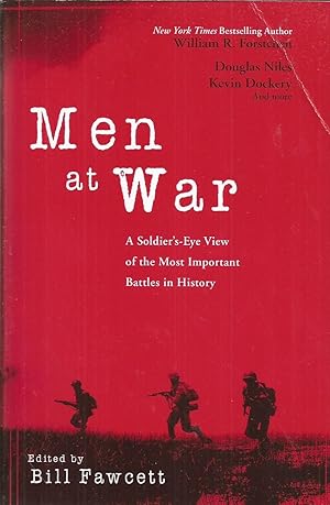 Imagen del vendedor de Men at War: A Soldier's-Eye View of the Most Important Battles in History a la venta por Auldfarran Books, IOBA
