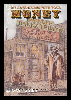 Immagine del venditore per My Adventures with Your Money venduto da MW Books