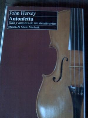 Antonietta Vida y Amores De Un Estradivarius