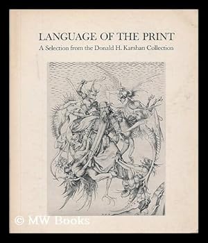 Imagen del vendedor de Language of the Print, a Selection from the Donlad H. Karshan Collection (Exhibition Catalogue) a la venta por MW Books Ltd.