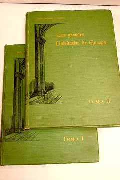 Imagen del vendedor de Las grandes Catedrales de Europa a la venta por Alcan Libros