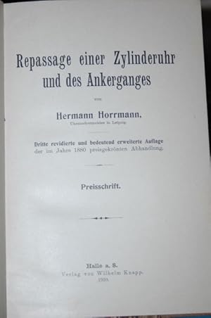 Repassage einer Zylinderuhr und des Ankerganges. 3. revidierte und bedeutend erweiterte Auflage d...